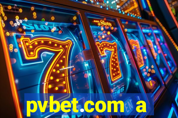 pvbet.com a plataforma de jogos de cassino